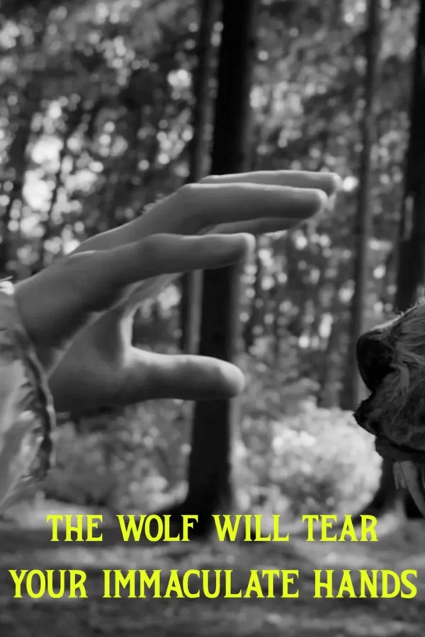 The wolf will tear your immaculate hands poster